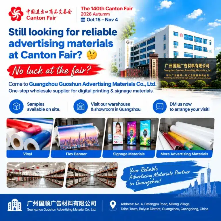 Looking for Reliable Advertising Materials After Canton Fair 2026? Visit Guangzhou Guoshun Advertising Materials Co., Ltd.